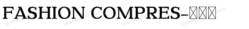 Fashion Compres字体转换